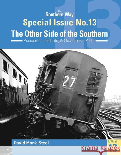 The Southern Way Special Issue No. 13: The Other Side of the Southern Kevin Robertson (Author) 9781909328587 Crecy Publishing