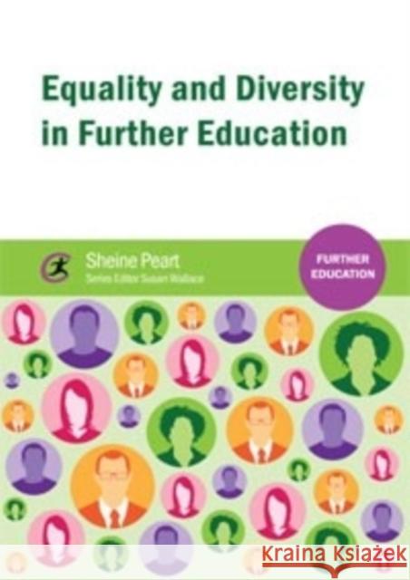 Equality and Diversity in Further Education Sheine Peart 9781909330979