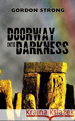 Doorway Into Darkness Gordon Strong 9781909356023 Dioscuri Press