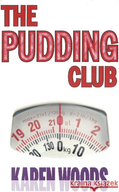 Pudding Club Karen Woods 9781909360297 Empire Publications Ltd