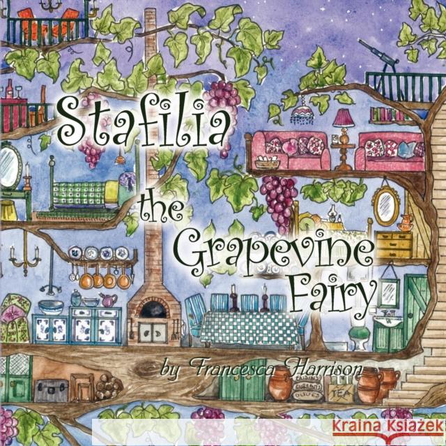 Stafilia the Grapevine Fairy Francesca Harrison 9781909381018 Douglas Foote