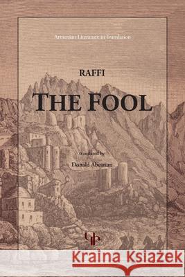 The Fool - Gomidas Institute edition Hagob Melik Hagobian (Raffi), Donald Abcarian 9781909382565 Gomidas Institute