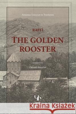 The Golden Rooster Hagob Melik Hagobian 9781909382589 Gomidas Institute Books
