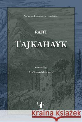 Tajkahayk Hagob Melik Hagobian, Ara Stepan Melkonian 9781909382596 Gomidas Institute Books