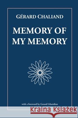 Memory of My Memory G?rard Chaliand 9781909382862 Gomidas Institute Books