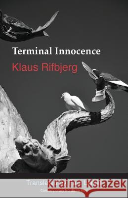 Terminal Innocence Klaus Rifbjerg Paul Larkin 9781909408135 Norvik Press