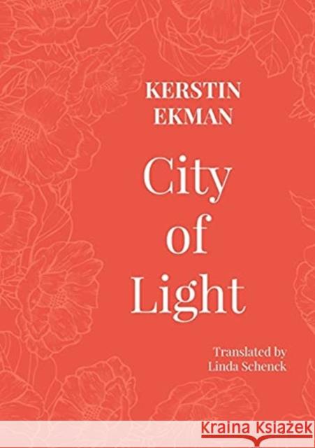 City of Light Kerstin Ekman Linda Schenck  9781909408593 Norvik Press
