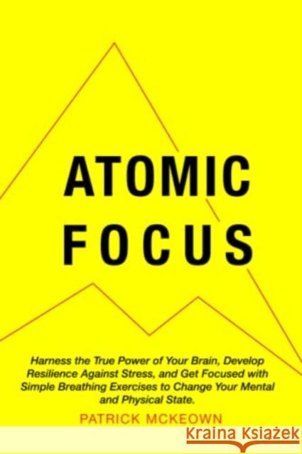 Atomic Focus Patrick McKeown   9781909410299