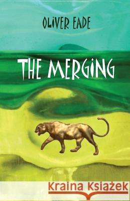 The Merging Oliver Eade (Member of Society of Author   9781909411487 Mauve Square Publishing