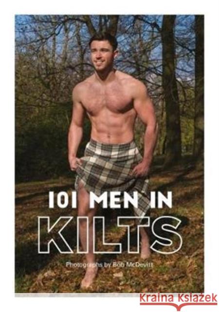 101 MEN IN KILTS  9781909430297 BackPage Press Limited