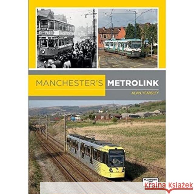 Manchester's Metrolink Alan Yearsley Robert Pritchard  9781909431850