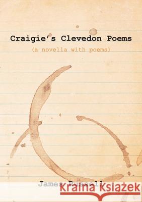 Craigie's Clevedon Poems: A Novella with Poems James Russell 9781909443020