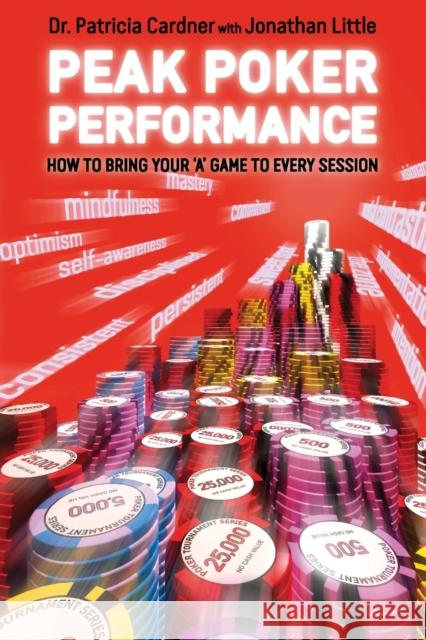 Peak Poker Performance Cardner, Patricia 9781909457508 D&b Publishing