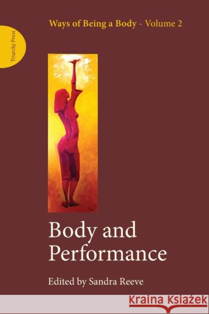 Body and Performance Sandra Reeve 9781909470163