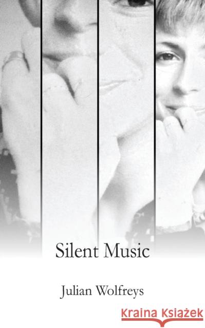 Silent Music Julian Wolfreys 9781909470415 Triarchy Press