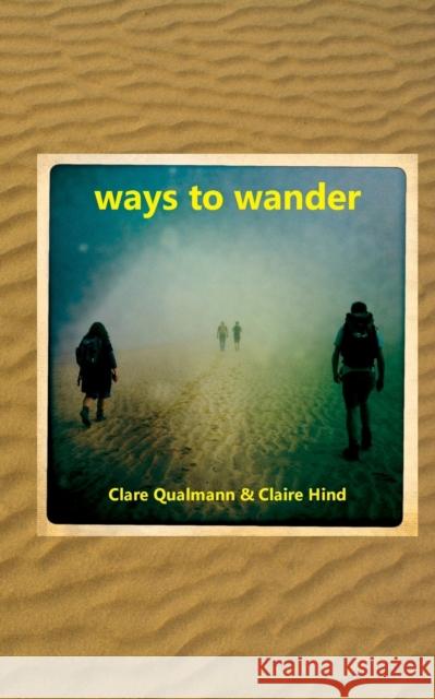 Ways to Wander Clare Qualmann Claire Hind 9781909470729