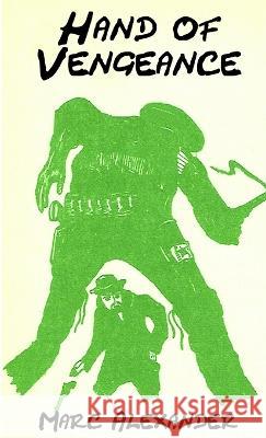 Hand of Vengeance Marc Alexander 9781909473058 Willow Publishing