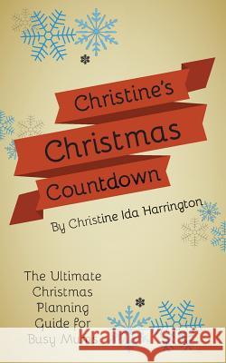 Christine's Christmas Countdown Christine Harrington   9781909477346 Clink Street Publishing