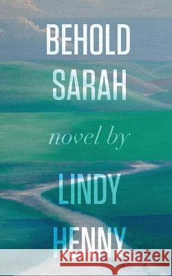 Behold Sarah Lindy Henny 9781909477957 Clink Street Publishing
