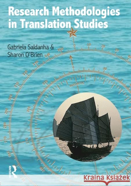 Research Methodologies in Translation Studies Gabriela Saldanha Sharon O'Brien (Professor of Literature,  9781909485006