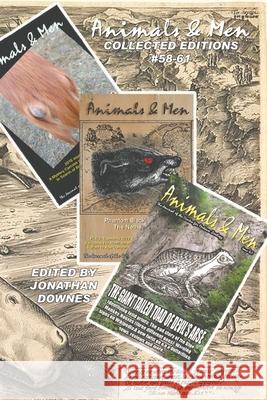 Animals & Men #58-61 Jonathan Downes 9781909488601 CFZ Press