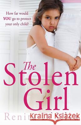 The Stolen Girl Renita D'Silva 9781909490543 Bookouture