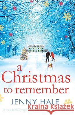 A Christmas to Remember Jenny Hale 9781909490673 Bookouture