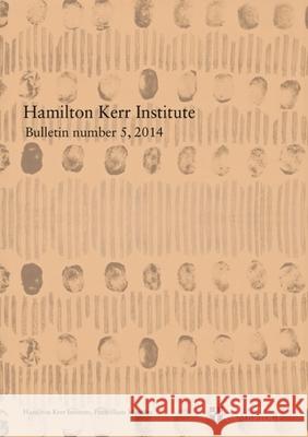Hamilton Kerr Institute Bulletin Number 5, 2014 Jenny Rose Lucy Wrapson  9781909492219 Archetype Publications Ltd