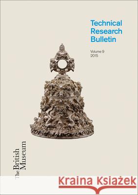 British Museum Tech Research Bulletin David Saunders 9781909492370 Archetype Publications