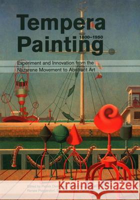 Tempera Painting 1800-1950: Experiment and Innovation from the Nazarene Movement to Abstract Art Stege, Heike 9781909492592 Archetype Publications Ltd