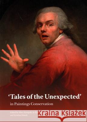 'tales of the Unexpected' in Paintings Conservation Kempski, Mary 9781909492745 Archetype Publications Ltd