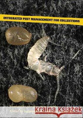 Integrated Pest Management for Collections Suzanne Ryder Amy Crossman  9781909492837 Archetype Publications Ltd