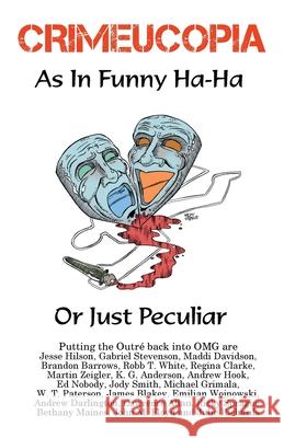 Crimeucopia - As In Funny Ha-Ha, Or Just Peculiar Various Authors 9781909498266