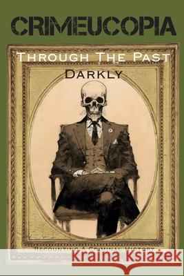 Crimeucopia - Through The Past Darkly Various Authors 9781909498587