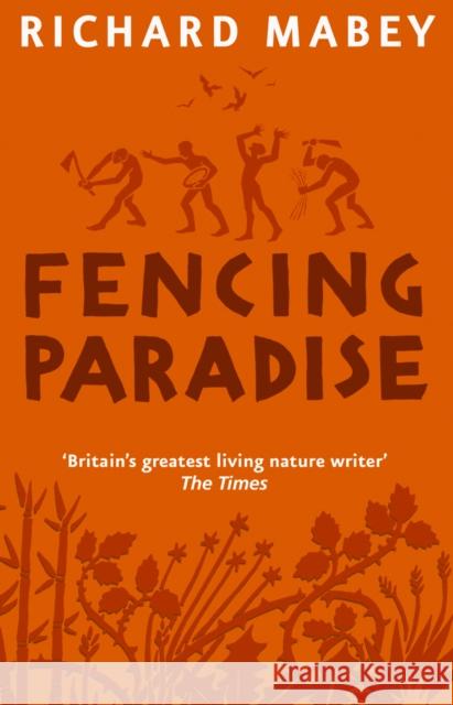 Fencing Paradise Richard Mabey 9781909513105