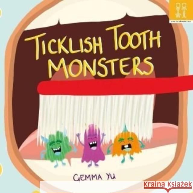 Ticklish Tooth Monsters Gemma Yu 9781909515413