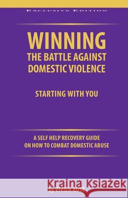 Winning the Battle Against Domestic Violence Vivien Rose 9781909524118 Ingene Publications