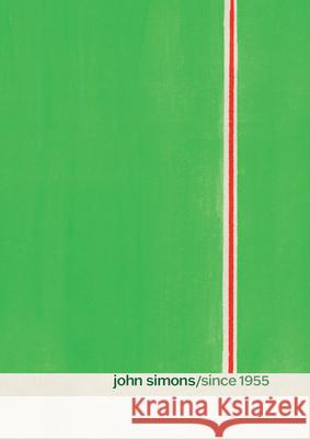 John Simons/Since 1955 Paul Simons 9781909526990 Reel Art Press