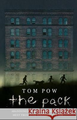 The Pack Tom Pow 9781909531031 Random House Children's Publishers UK
