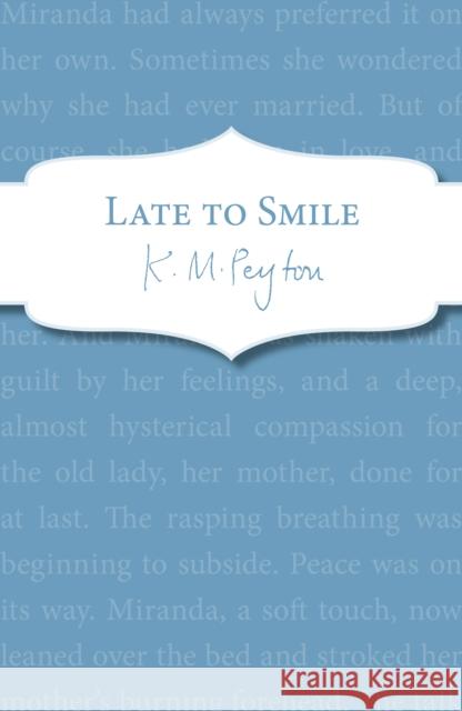 Late To Smile K. M. Peyton   9781909531079 Definitions