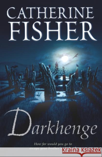 Darkhenge Catherine Fisher   9781909531451 Definitions