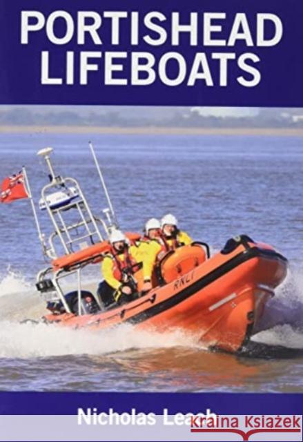 Portishead Lifeboats Nicholas Leach 9781909540279 Foxglove Publishing Ltd