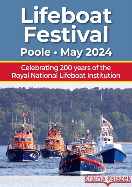 Lifeboat Festival: Celebrating 200 years of the  Royal National Lifeboat Institition Nicholas Leach 9781909540330 Foxglove Publishing Ltd