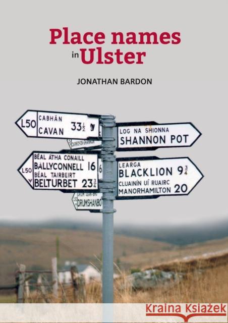 Place names in Ulster Jonathan Bardon 9781909556874 Ulster Historical Foundation