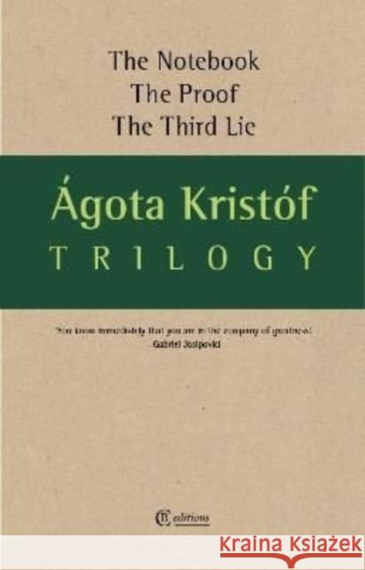 Trilogy: The Notebook, The Proof, The Third Lie AGOTA KRISTOF 9781909585478