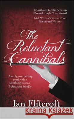 The Reluctant Cannibals Ian Flitcroft 9781909593596 0