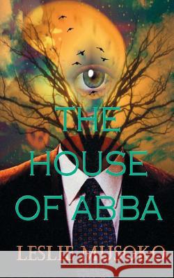 The House of Abba Leslie Musoko 9781909593732