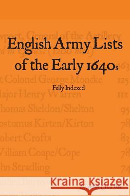 English Army Lists of the Early 1640s S. F. Jones 9781909596054 Tyger's Head Books
