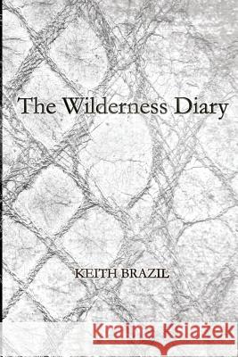 The Wilderness Diary  9781909598003 Keith Brazil