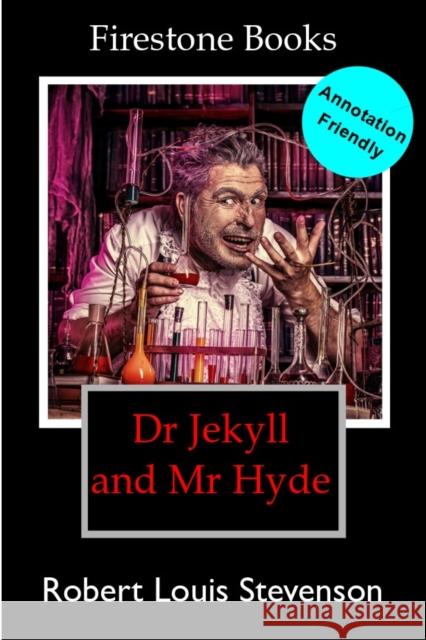 Dr Jekyll and Mr Hyde: Annotation-Friendly Edition Robert Louis Stevenson Dr Anne Rooney  9781909608207 Firestone Books